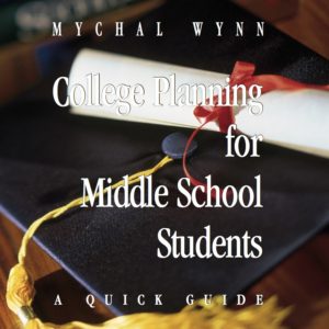 College Planning for Middle School Students: A Quick Guide
