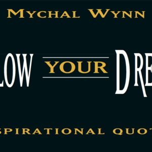 Follow Your Dreams: Inspirational Quotes