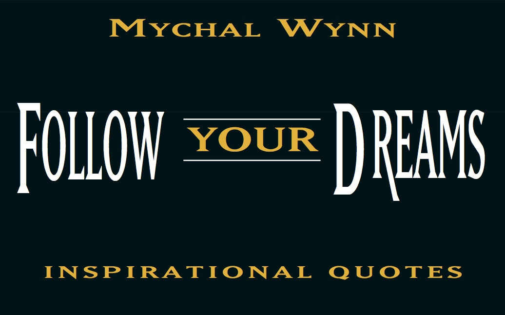 Follow Your Dreams: Inspirational Quotes