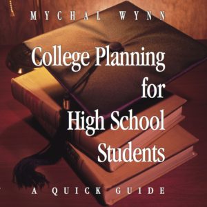 College Planning for High School Students: Quick Guide