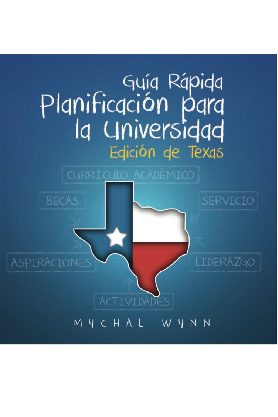 College Planning Quick Guide: Texas Edition (Spanish Language)