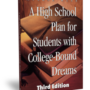 A High School Plan for Students with College-Bound Dreams: 3rd Edition